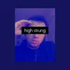 Caleb Isaac - High Strung - Single